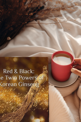 Red & Black: The Twin Powers of Korean Ginseng: The Story, Science, and Daily Rituals of Korea’s Most Iconic Root