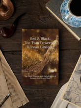 Red & Black: The Twin Powers of Korean Ginseng: The Story, Science, and Daily Rituals of Korea’s Most Iconic Root
